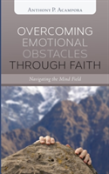 Overcoming Emotional Obstacles Through Faith
