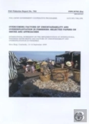 Overcoming Factors of Unsustainability and Overexploitation in Fisheries, Selected Papers on Issues and Approaches, International Workshop on the Implementation of International Fisheries Instruments 