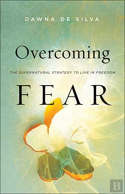 Bertrand.pt - Overcoming Fear Â€“ The Supernatural Strategy To Live In Freedom