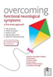 Overcoming Functional Neurological Symptoms: A Five Areas Approach