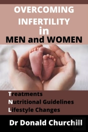 Overcoming Infertility In Men And Women
