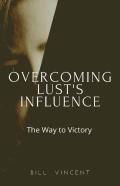 Overcoming Lust'S Influence
