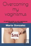 Overcoming My Vaginismus