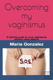 Overcoming My Vaginismus