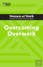 Overcoming Overwork