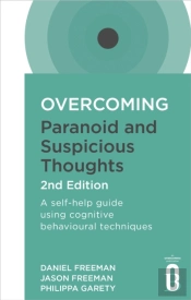 Overcoming Paranoid And Suspicious Thoughts, 2nd Edition
