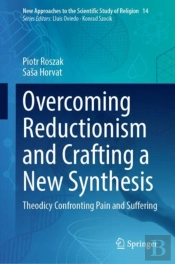 Overcoming Reductionism And Crafting A New Synthesis