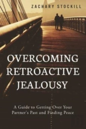 Overcoming Retroactive Jealousy