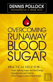 Overcoming Runaway Blood Sugar