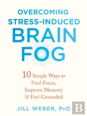 Overcoming Stress-Induced Brain Fog