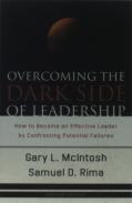 Overcoming The Dark Side Of Leadership Â€“ How To Become An Effective Leader By Confronting Potential Failures