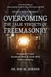 Overcoming The False Verdicts Of Freemasonry