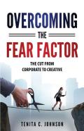 Overcoming The Fear Factor