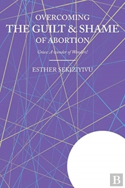 Bertrand.pt - Overcoming The Guilt   Shame Of Abortion