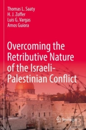 Overcoming The Retributive Nature Of The Israeli-Palestinian Conflict