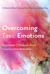 Overcoming Toxic Emotions