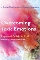 Overcoming Toxic Emotions