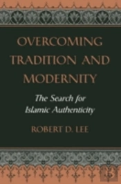 Overcoming Tradition And Modernity