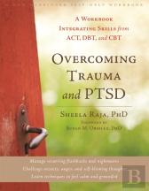 Overcoming Trauma And Ptsd