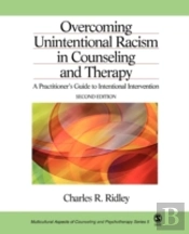 Overcoming Unintentional Racism In Counseling And Therapy