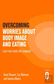 Overcoming Worries About Body Image And Eating