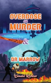 Overdose Or Murder & Dr Marrow