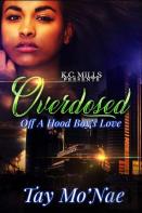 Overdosed Off A Hood Boy'S Love