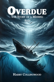 Overduethe Story Of A Missing Ship (Edition2024)