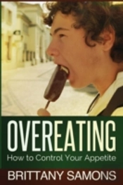 Overeating: How To Control Your Appetite