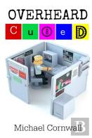 Overheard Cubed
