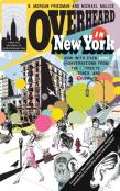 Overheard In New York: Updated