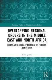 Overlapping Regional Orders In The Middle East And North Africa