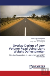 Overlay Design Of Low Volume Road Using Light Weight Deflectometer
