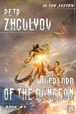 Bertrand.pt - Overlord Of The Dungeon (In The System Book #4)