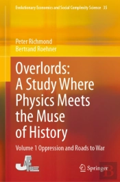 Overlords: A Study Where Physics Meets The Muse Of History