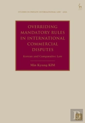 Overriding Mandatory Rules In International Commercial Disputes