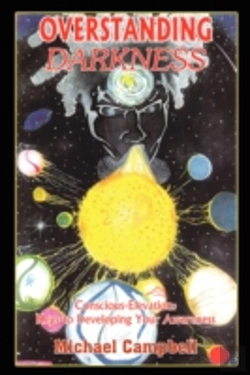 Bertrand.pt - Overstanding Darkness: Conscious-Elevation: Keys To Developing Your Awareness