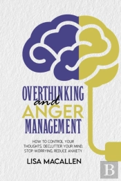 Overthinking And Anger Management