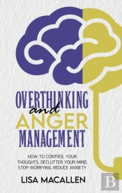Overthinking And Anger Management