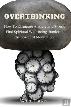 Bertrand.pt - Overthinking: How To Eliminate Anxiety A