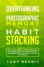 Overthinking, Photographic Memory, Habit Stacking