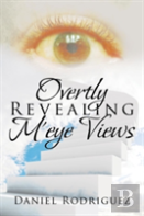 Overtly Revealing M'Eye Views