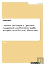 Overview And Analysis Of Operations Management. Lean Operations, Quality Management And Inventory Management