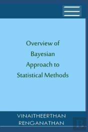 Overview Of Bayesian Approach To Statistical Methods