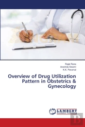 Overview Of Drug Utilization Pattern In Obstetrics & Gynecology