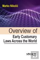 Overview Of Early Customary Laws Across The World