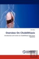 Overview On Cholelithiasis