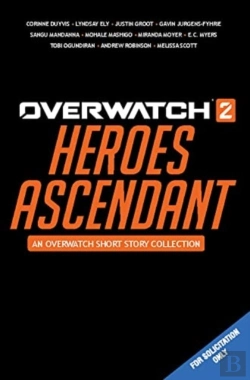 Bertrand.pt - Overwatch 2: Heroes Ascendant: An Overwatch Story Collection