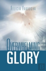 Overwhelming Glory