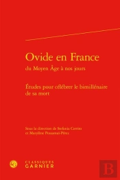 Ovide En France Du Moyen Age A Nos Jours - Etudes Pour Celebrer Le Bimillenaire - Etudes Pour Celebr